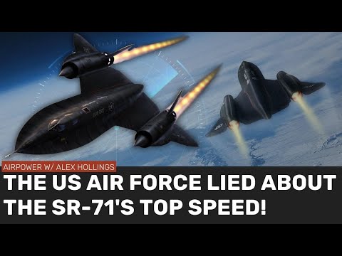 The SR-71 was MUCH FASTER than the Air Force will admit