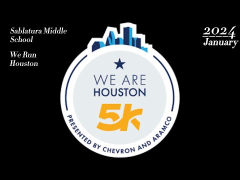 We are Houston 5k: Sablatura Middle School Edition