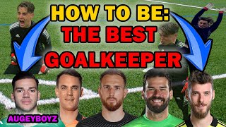 HOW TO BE THE BEST GOALKEEPER (**RESULTS MAY VARY**)