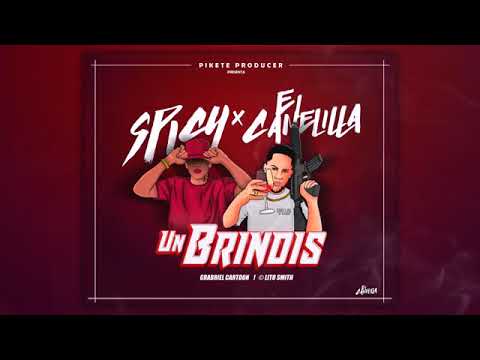 El Canelilla X Spicy - UN BRINDIS