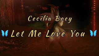 Cecilia Boey (宋妍霏) Let Me Love You