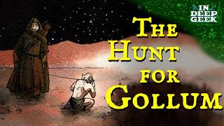 The Hunt for Gollum