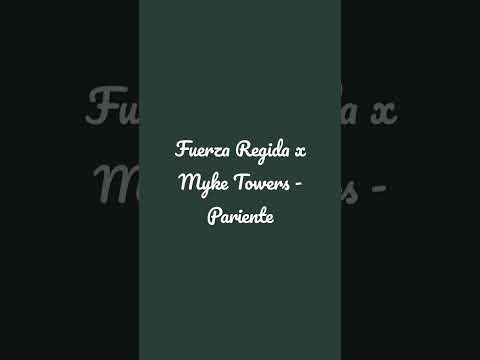 Fuerza Regida x Myke Towers  - Pariente (corridos) #corridos #music #2023 #ytshorts #ytshort #trend