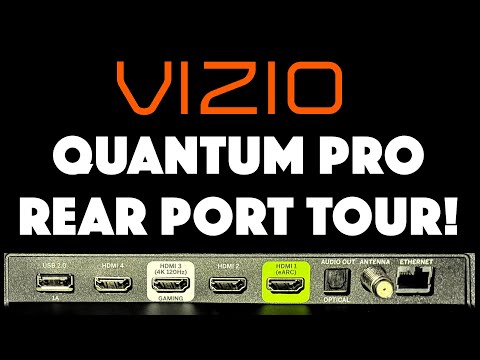 Vizio Quantum Pro 4K QLED HDR SmartTV -- TOUR OF BACK PORTS