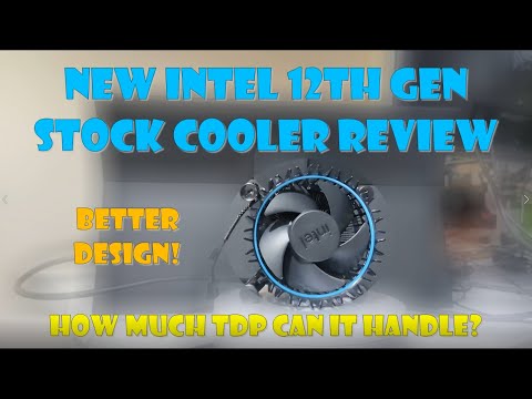 Intel 12th gen Alder Lake stock cooler Review! How many Watt it can handle?