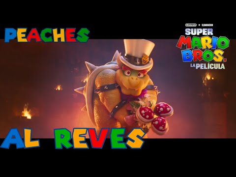 Super Mario Bros. Movie | Bowser - Peaches but in Latin Spanish version reversed