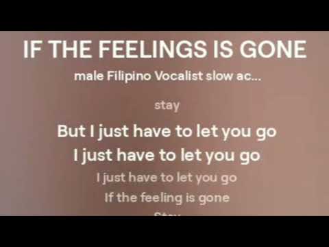 IF THE FEELINGS IS GONE (REVISED VERSION created by jam jamias )