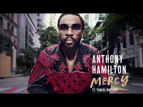 Anthony Hamilton - Mercy (feat. Tamika D. Mallory) [Official Audio]