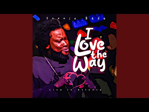 I Love the Way (Live in Atlanta)