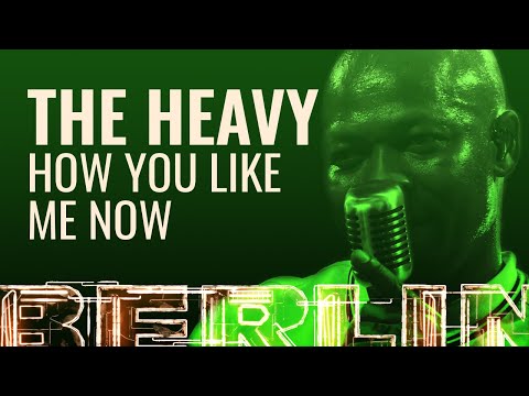 The Heavy - How You Like Me Now? [BERLIN LIVE]