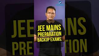 JEE Mains Preparation: Backup Exams You Must Know