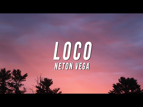 Neton Vega - Loco (Letra/Lyrics)