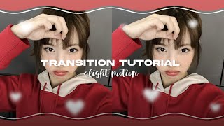 Transition Tutorial || Alight Motion