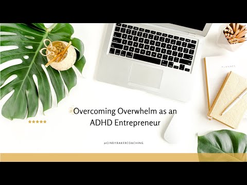 Overcoming Overwhelm as an ADHD Entrepreneur