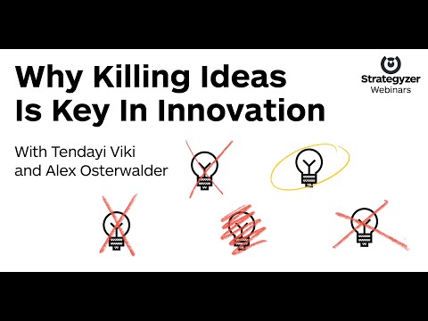 Strategyzer Webinar: Why Killing Ideas is Key in Innovation - June 9, 2021