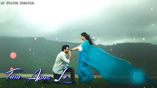 Jubin Nautiyal love song status 😘|| Love felling status 💝||New song whatsapp status 💗🥀