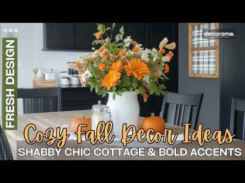 Shabby Chic Cottage & Bold Black Accents: Cozy Fall Decor Ideas for 2024