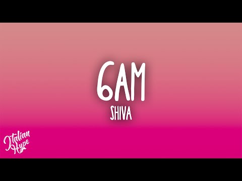 Shiva - 6AM