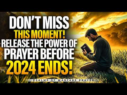 Psalm 91 Prayer In The Final Hour Of 2024