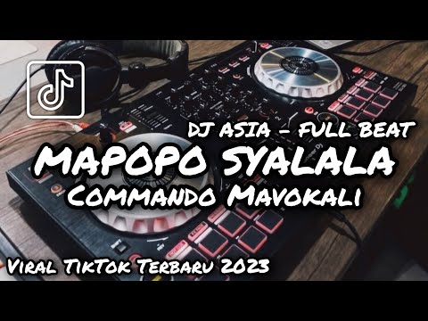 DJ MAPOPO SYALALA FULL BEAT VIRAL TIKTOK TERBARU 2023 (DJ ASIA)