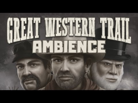 Great Western Trail Board Game Soundtrack | Wild West Music and Ambient Soundscape