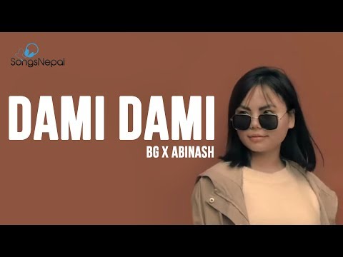 DAMI DAMI - BG X Abinash | New Nepali R&B Song 2020