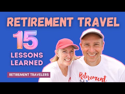 15 Tips For Epic Retirement Travel