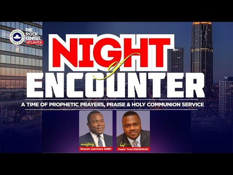 Night Of Encounter: By Dcn. Lawrence ANIDI - 02/23/2024