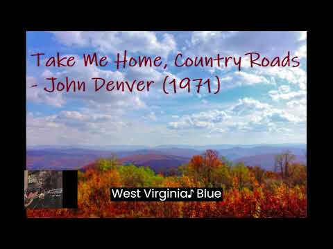 Take Me Home, Country Roads - John Denver (1971)