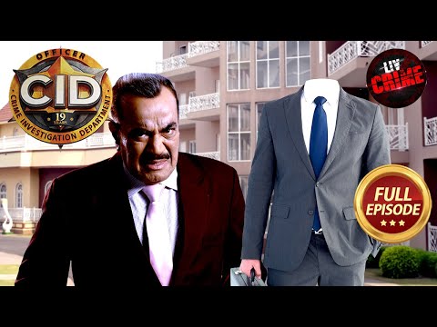 एक Headless Man की वापसी से हिल गई Team CID | CID | सी.आई.डी. | Latest Episode | 9 Jan 2025