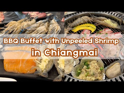 BBQ Buffet with Unpeeled Shrimp in Chiang Mai