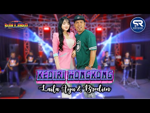 Laila Ayu ft Brodin - Hongkong Kediri | New Pallapa  [Official Music Video]