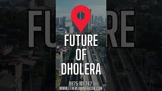 Investing in Dholera Smart City: The Future of Dholera SIR - Ethereum Infracon Dholera