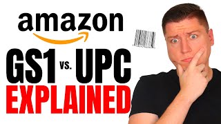 Amazon Barcodes EXPLAINED & UPC vs GS1! (Don't Buy The Wrong One!)