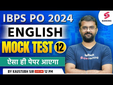 IBPS PO 2024 | English Complete Mock Test -12 | IBPS PO Pre English Mock Paper | By Kaustubh Sir