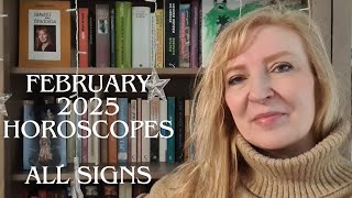 February 2025 horoscopes ALL SIGNS