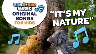 It's My Nature (Official Music Video) - Original Songs for Kids - Explore Nature with Kiki & Bouba