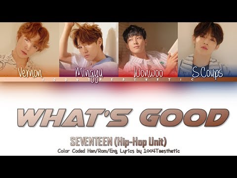 SEVENTEEN (세븐틴) - What’s Good (와츠 굿) Color Coded Han/Rom/Eng Lyrics