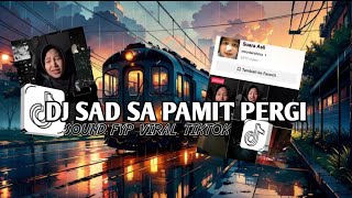 DJ SAD SA PAMIT PERGI KANE SLOW BASS FYP VIRAL TIKTOK - DJWAGHYU