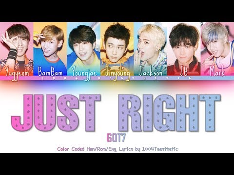 GOT7 (갓세븐) - Just Right (딱 좋아) Color Coded Han/Rom/Eng Lyrics