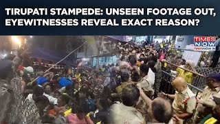 Tirupati Stampede: Watch Unseen Video As Eyewitnesses Reveal What Triggered Chaos Leading To Deaths