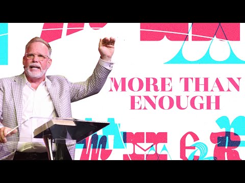 More Than Enough | Guest: Pastor Chad Rowe