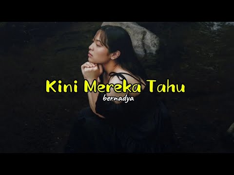 LIRIK LAGU KINI MEREKA TAHU - BERNADYA (VIRAL TIKTOK 2024) #bernadya