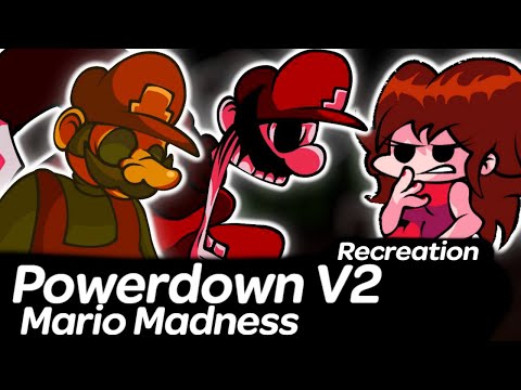 FnF Mario Madness - Powerdown V2 Recreation Fanmade | Friday Night Funkin'