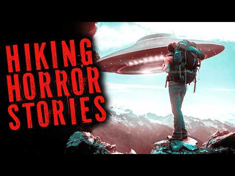 7 True Scary Hiking Horror Stories | VOL 6