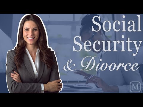 Social Security Benefits: Strategies for Divorcing Spouses