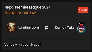 Karnali Yaks vs Lumbini Lions. Match 22 - Live Cricket Score.