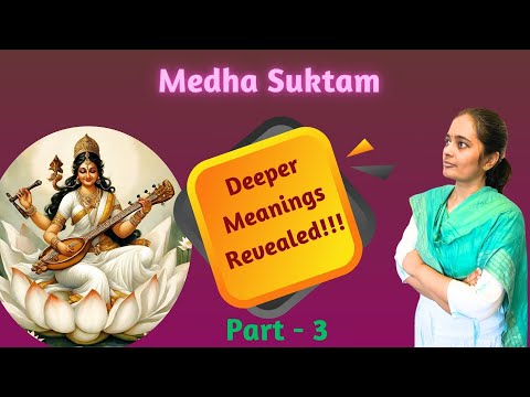 Medha Suktam - Deeper Meanings Unravelled!! - Part 3