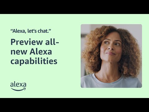 "Alexa, let's chat." | Experience new Alexa capabilities