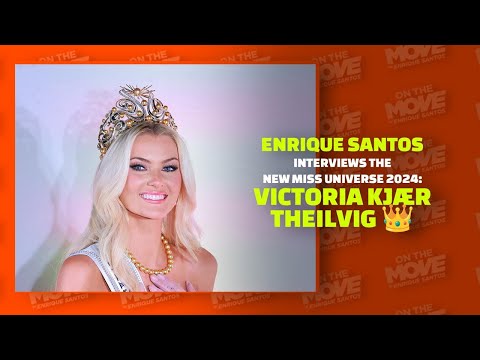 Enrique Santos Interviews the New Miss Universe 2024: Victoria Kjær Theilvig 👑✨| Enrique Santos